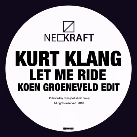 Let Me Ride (Koen Groeneveld Extended Dub Groove Edit) ft. Koen Groeneveld | Boomplay Music