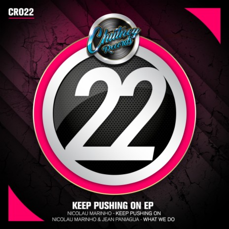 Keep Pushing On (Original Mix) | Boomplay Music