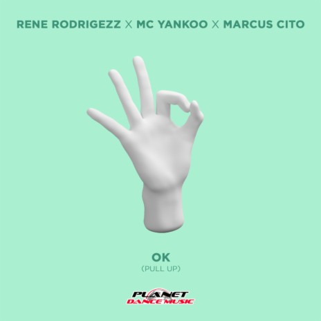 OK (Pull Up) (Original Mix) ft. MC Yankoo & Marcus Cito | Boomplay Music