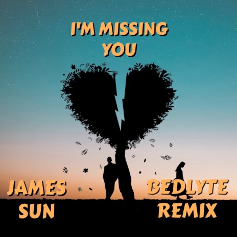 I'm Missing You (Bedlyte Remix) ft. Bedlyte | Boomplay Music