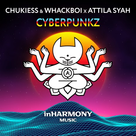 Cyberpunkz ft. Attila Syah | Boomplay Music