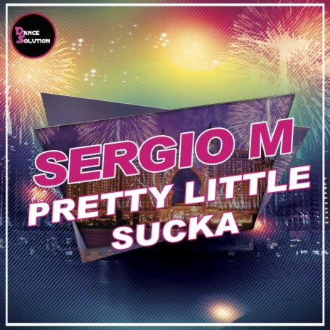 Pretty Little Sucka (Original Mix) | Boomplay Music