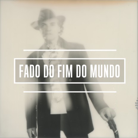 Fado do Fim do Mundo | Boomplay Music