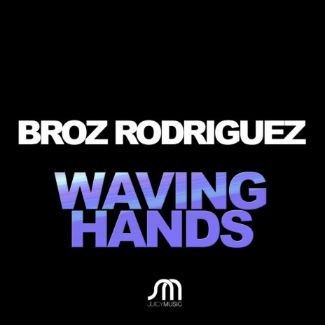 Waving Hands (Extended Mix) | Boomplay Music