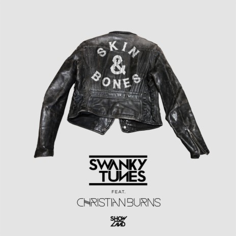 Skin&Bones (Radio Edit) ft. Christian Burns | Boomplay Music