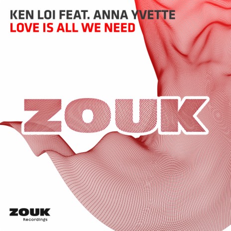 Love Is All We Need (Radio Edit) ft. Anna Yvette | Boomplay Music