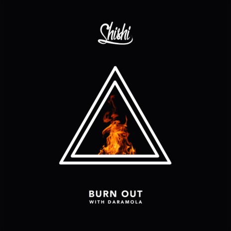 Burn Out ft. Daramola | Boomplay Music