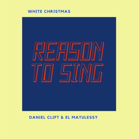 White Christmas ft. Daniel Clift & El Matulessy | Boomplay Music