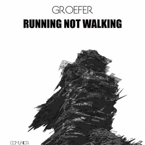 Running Not Walking (Original Mix)