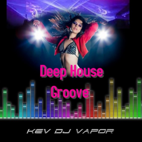 Deep House Groove (Original Mix) | Boomplay Music