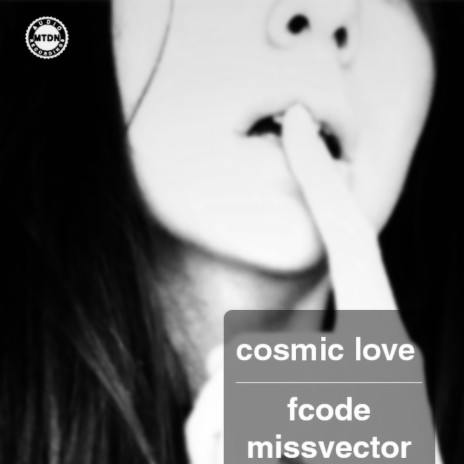 Cosmic Love (Original Mix) ft. Missvector | Boomplay Music