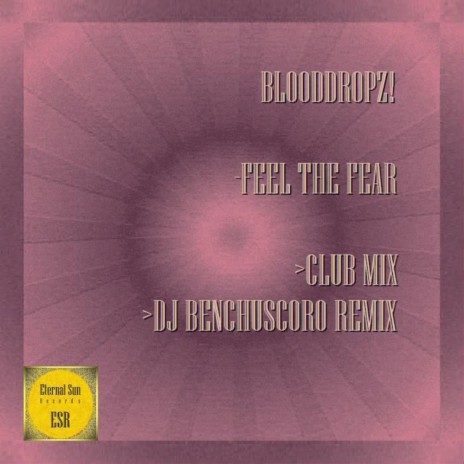 Feel The Fear (DJ Benchuscoro Remix)