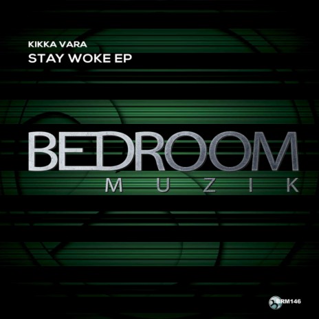 Stay Woke (Original Mix) | Boomplay Music