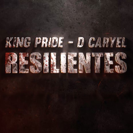 Resilientes ft. D Caryel | Boomplay Music