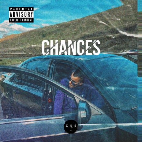 Chances ft. ZSS Ent. | Boomplay Music