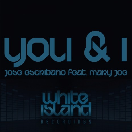 You & I (Original Mix) ft. Mary Joe | Boomplay Music