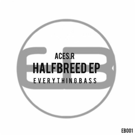 The HalfBreed (Original Mix)