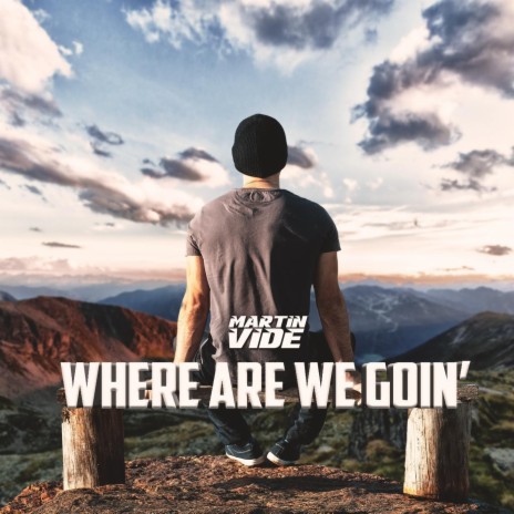 Where Are We Goin' | Boomplay Music