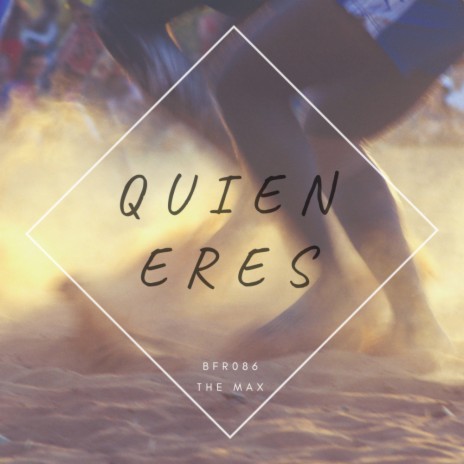 Quien Eres Tu (Original Mix) | Boomplay Music