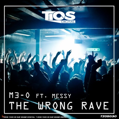 The Wrong Rave (Original Mix) ft. MC Messy