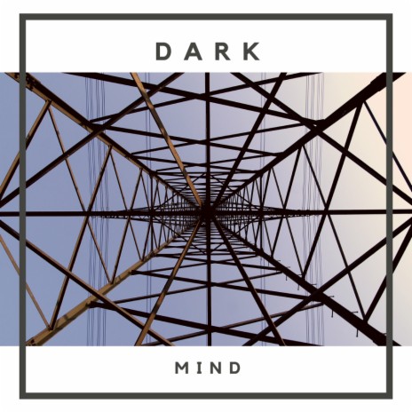 Dark Mind (Original Mix) | Boomplay Music