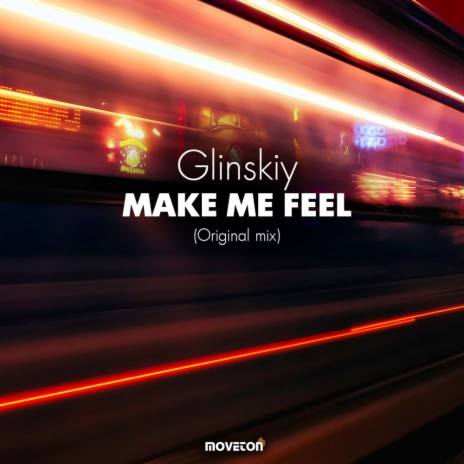 Make Me Feel (Original Mix)