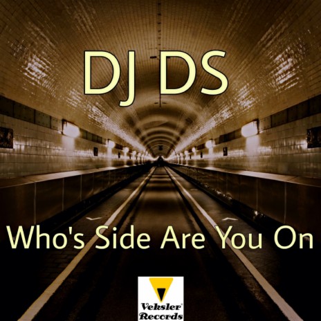 Who's Side Are You On (DJ DS Club Mix) | Boomplay Music