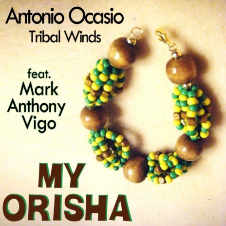 My Orisha (Original Mix) ft. Mark Anthony Vigo