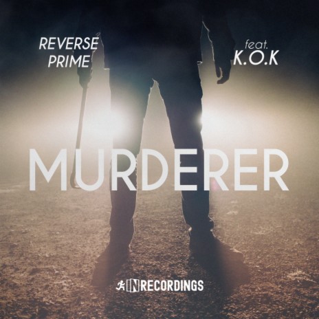 Murderer (Original Mix) ft. K.O.K | Boomplay Music