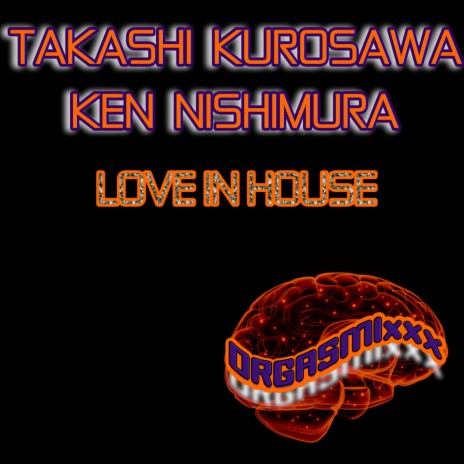 Love In House (Original Mix) ft. Ken Nishimura