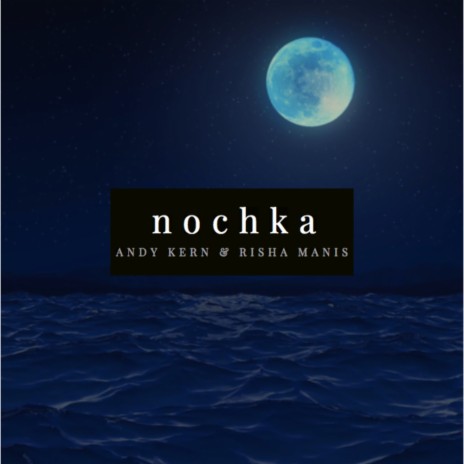 Nochka (First Club Edit) (Original Mix) ft. Risha Manis | Boomplay Music