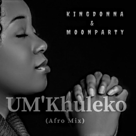 UMkhuleko (Afro) ft. Moon Party