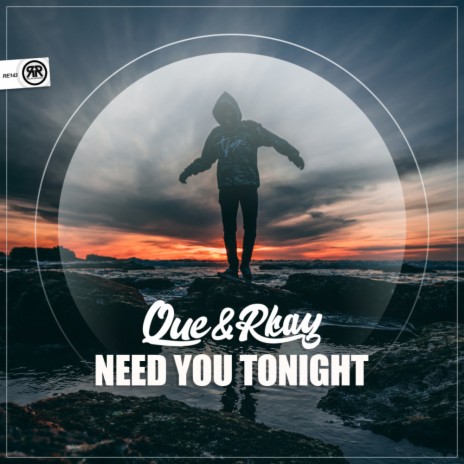 Need You Tonight (Original Mix) ft. Rkay
