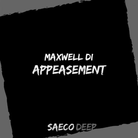 Appeasement (Original Mix)