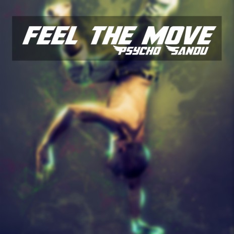 Feel the Move | Boomplay Music