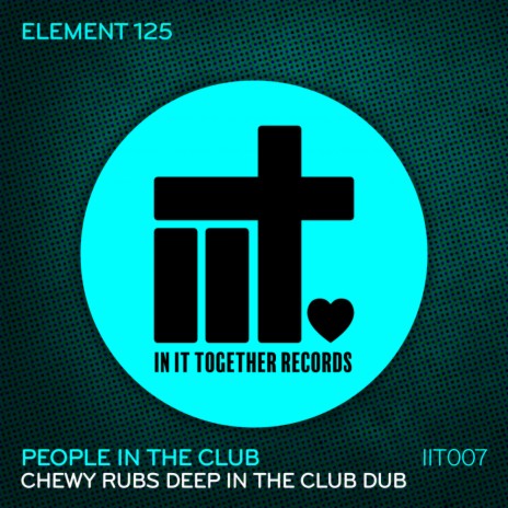 People In The Club (Chewy Rubs Deep In The Club Extended Dub) | Boomplay Music