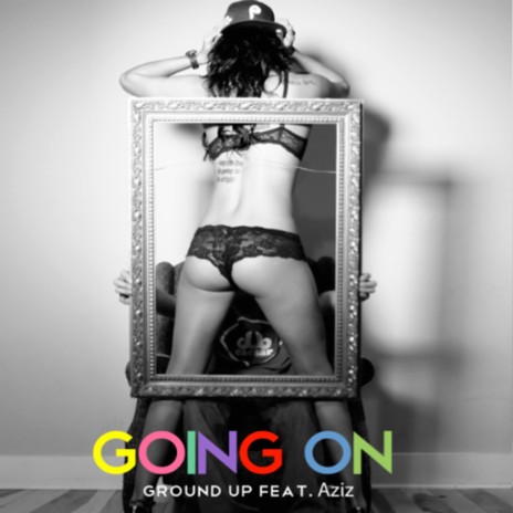 Going On (feat. Aziz) | Boomplay Music