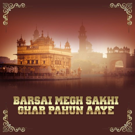 Barsai Megh Sakhi Ghar Pahun Aaye | Boomplay Music