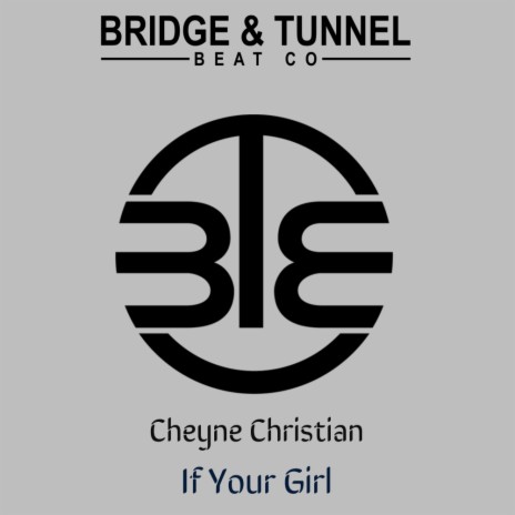 If Your Girl (Bridge & Tunnel Big Room Edit)