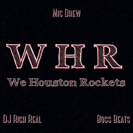 We Houston Rockets ft. DJ Rich Real & Boss Beats | Boomplay Music