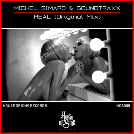 Real (Original Mix) ft. SoundtraxX | Boomplay Music