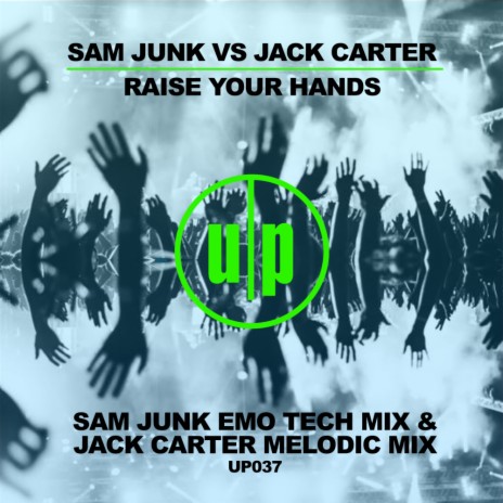 Raise your hands (Jack Carter Melodic Mix) ft. Jack Carter | Boomplay Music