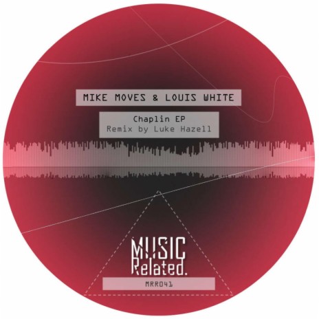 Chaplin (Luke Hazell Remix) ft. Louis White | Boomplay Music