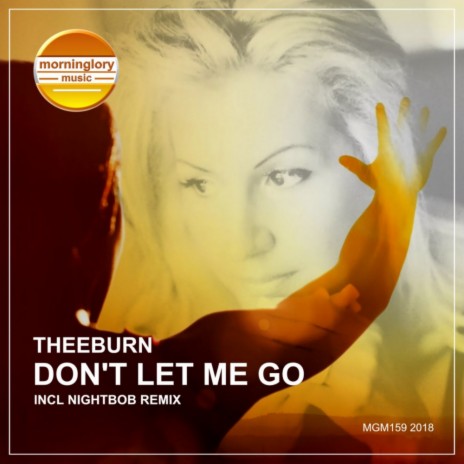 Don't Let Me Go (Nightbob Just Wants Sax Remix) | Boomplay Music