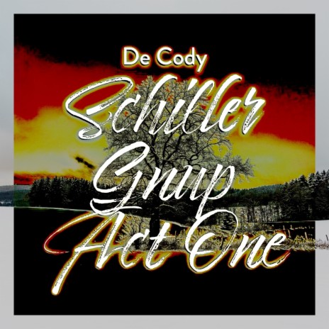 Schiller Gnup Act One | Boomplay Music