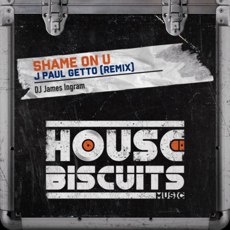 Shame On U (J Paul Getto Extended Remix)