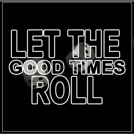 Let The Good Times Roll (The Justice Hardcore Collective Remix) | Boomplay Music