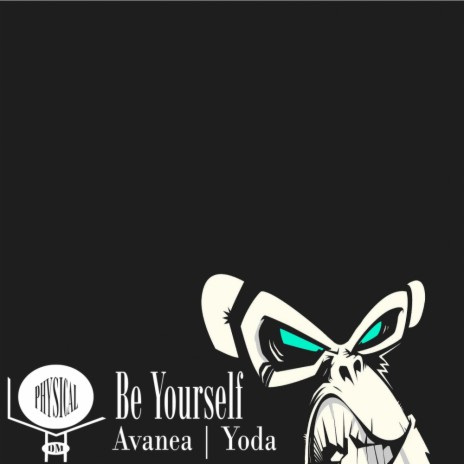 Be Yourself (Original Mix) ft. Yoda