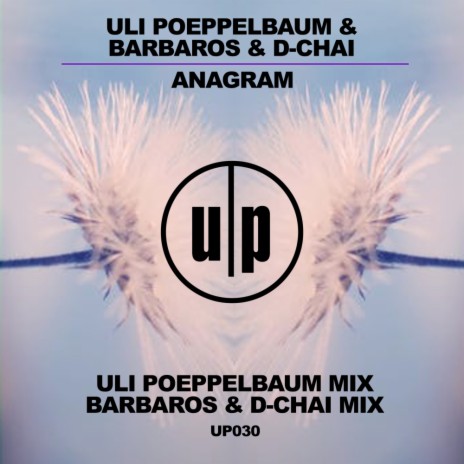 Anagram (Barbaros & D-Chai Mix) ft. Barbaros & D-Chai