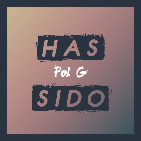 Has Sido | Boomplay Music